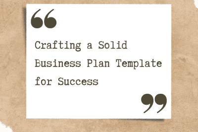 Crafting a Solid Business Plan Template for Success